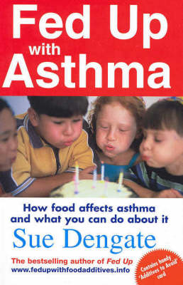 Fed Up With Asthma - Sue Dengate