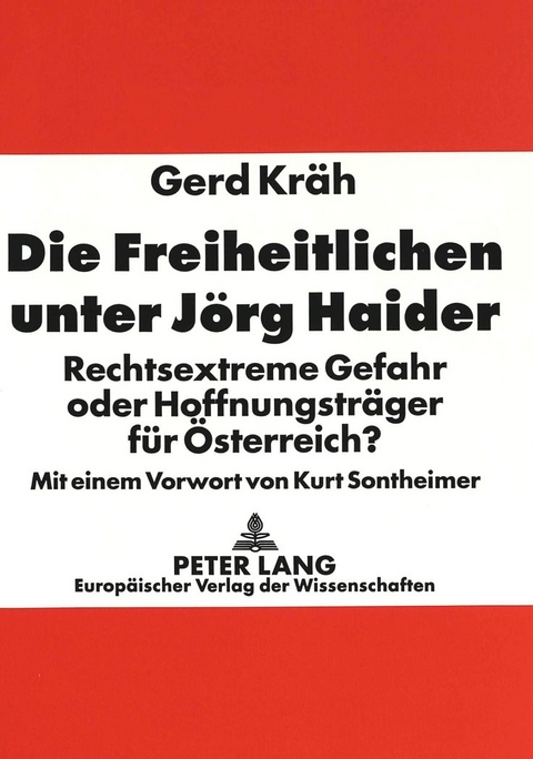 Die Freiheitlichen unter Jörg Haider - Gerd Kräh