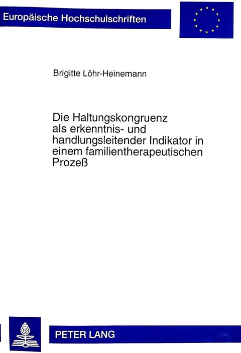 Die Haltungskongruenz als erkenntnis- und handlungsleitender Indikator in einem familientherapeutischen Prozeß - Brigitte Löhr-Heinemann