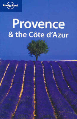 Provence and the Cote D'Azur - Nicola Williams, Fran Parnell, Lisa Steer-Guerard