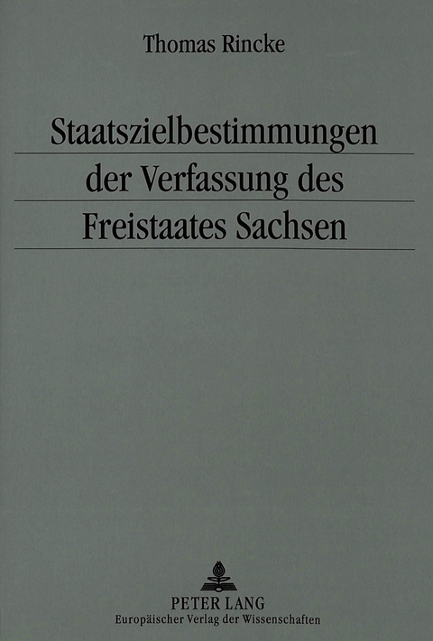 Staatszielbestimmungen der Verfassung des Freistaates Sachsen - Thomas Rincke