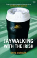 Jay Walking with the Irish - David Monagan
