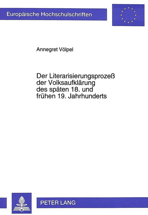 Der Literarisierungsprozeß der Volksaufklärung des späten 18. und frühen 19. Jahrhunderts - Annegret Völpel