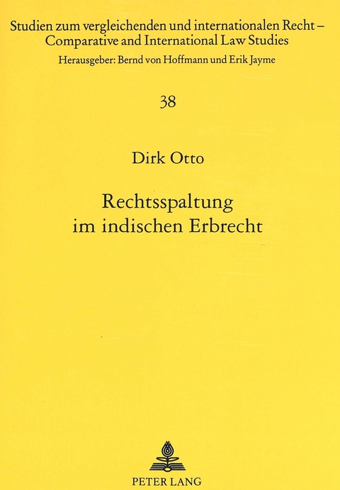 Rechtsspaltung im indischen Erbrecht - Dirk Otto