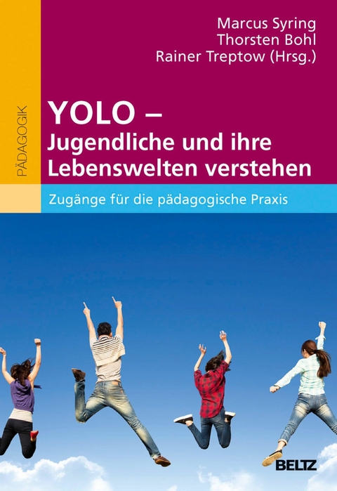 YOLO - Jugendliche und ihre Lebenswelten verstehen - 