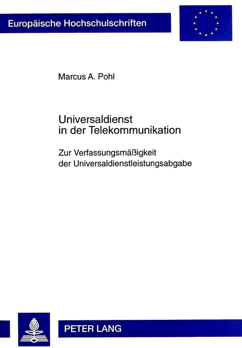 Universaldienst in der Telekommunikation - Marcus A. Pohl