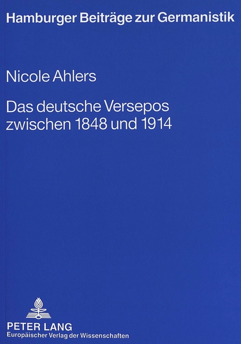 Das deutsche Versepos zwischen 1848 und 1914 - Nicole Ahlers