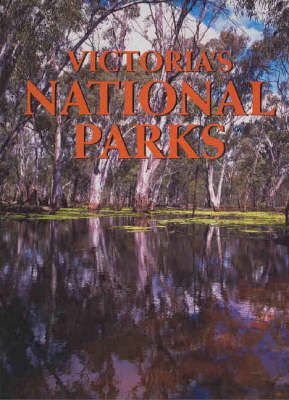 Victoria's National Parks -  Stepnell K.,  Newman D.