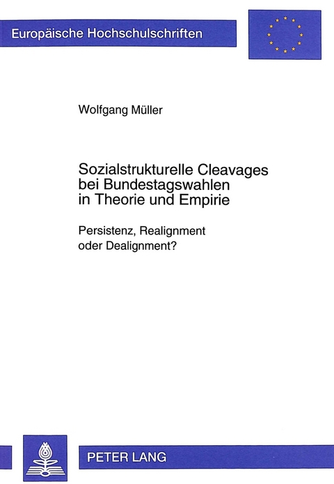 Sozialstrukturelle Cleavages bei Bundestagswahlen in Theorie und Empirie - Wolfgang Müller
