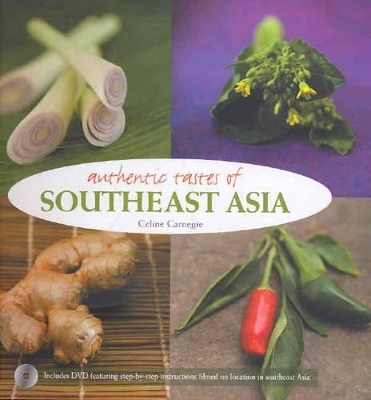 Authentic Tastes of Southeast Asia - Celine Carnegie