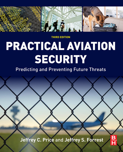 Practical Aviation Security -  Jeffrey Forrest,  Jeffrey Price