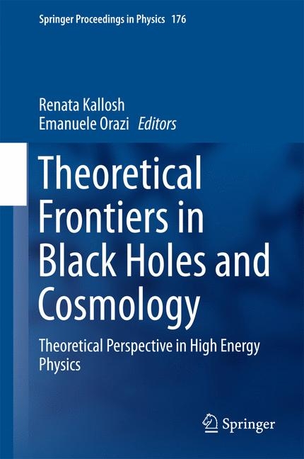 Theoretical Frontiers in Black Holes and Cosmology - 