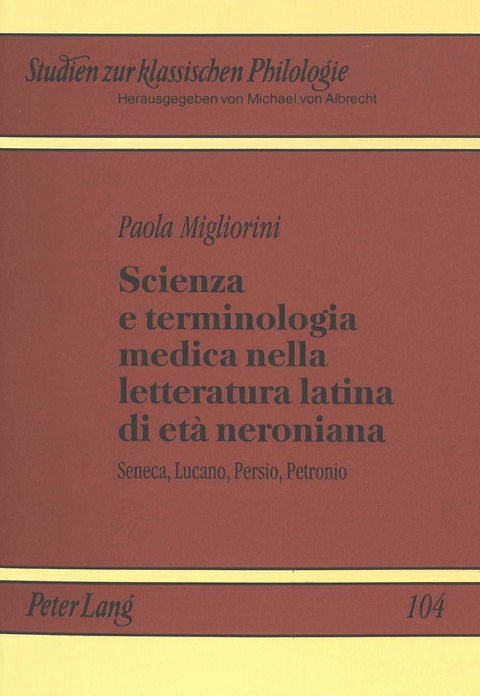 Scienza e terminologia medica nella letteratura latina di età neroniana - Paola Migliorini