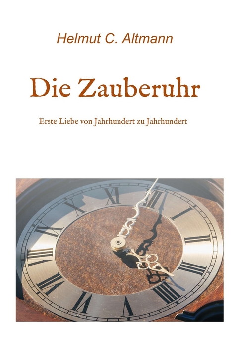 Die Zauberuhr -  Helmut Christian Altmann