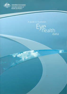 A Guide to Australian Eye Health Data - 