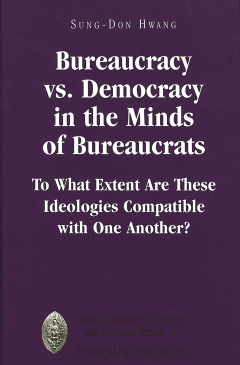 Bureaucracy Vs. Democracy in the Minds of Bureaucrats - Sung-Don Hwang