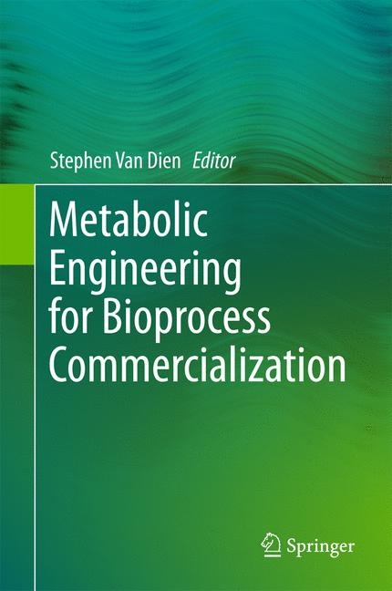 Metabolic Engineering for Bioprocess Commercialization - 