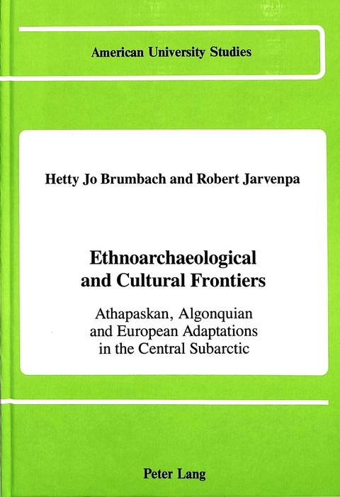 Ethnoarchaeological and Cultural Frontiers - Hetty Jo Brumbach, Robert Jarvenpa