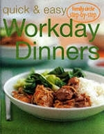 "Family Circle" Step by Step Quick and Easy Workday Dinners