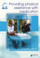 Providing Physical Assistance with Medication