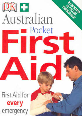 Australian Pocket First Aid : First Aide for Every Emergency - Ella Tyler