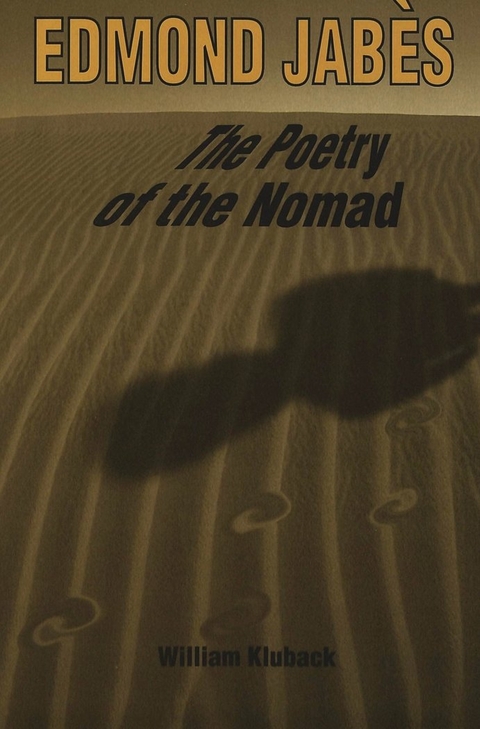 Edmond Jabes the Poetry of the Nomad - William Kluback