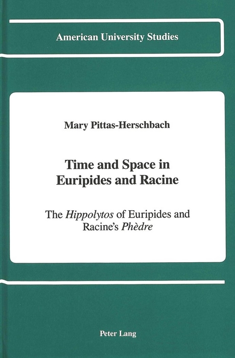 Time and Space in Euripides and Racine - Mary Pittas-Herschbach