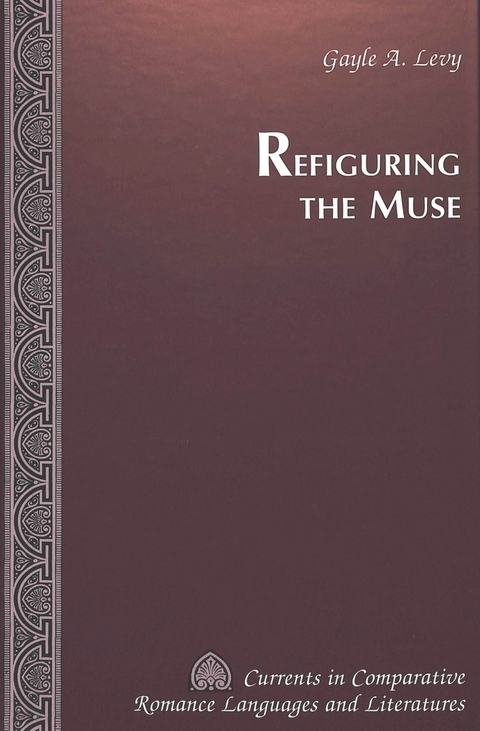 Refiguring the Muse - Gayle A Levy