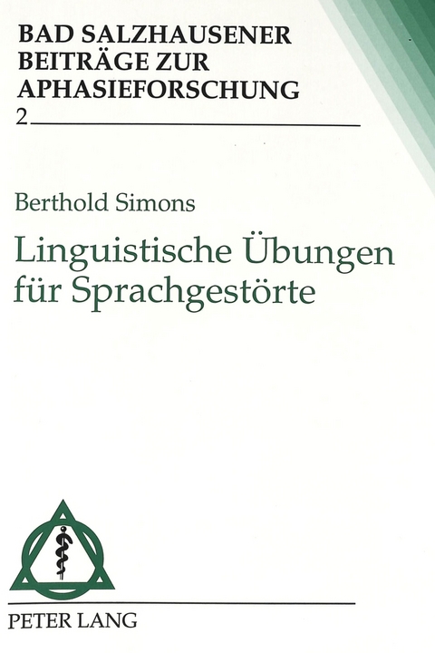 Linguistische Übungen für Sprachgestörte - Berthold Simons