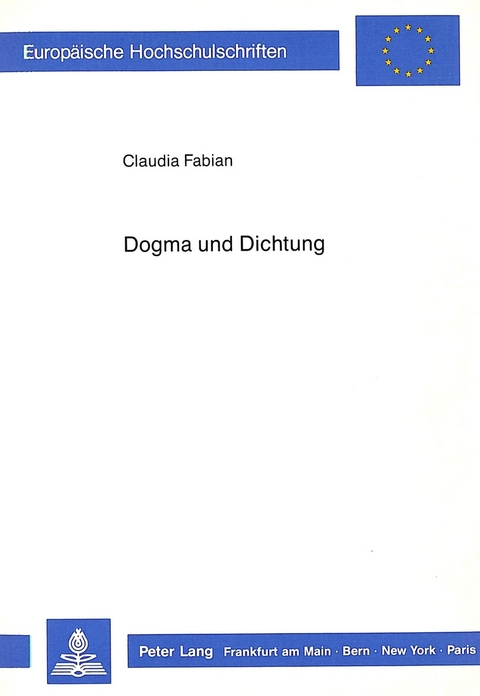 Dogma und Dichtung - Claudia Fabian