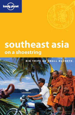 Southeast Asia on a Shoestring - Marie Cambon, Kristin Kimball, Mat Oakley