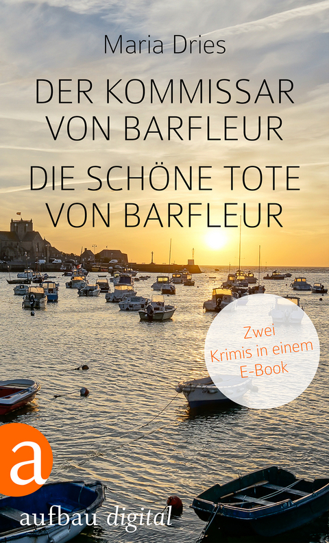 Der Kommissar von Barfleur & Die schöne Tote von Barfleur -  Maria Dries