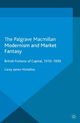 Modernism and Market Fantasy -  C. Mickalites
