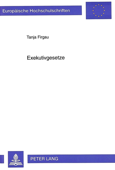 Exekutivgesetze - Tanja Firgau