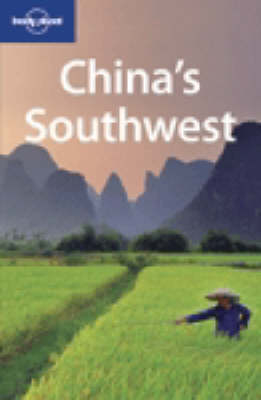 China's Southwest - Damian Harper, Tienlon Ho, Thomas Huhti, Korina Miller, Eilis Quinn