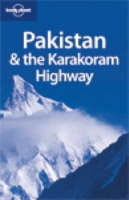 Pakistan and the Karakoram Highway - Sarina Singh,  Et Al.