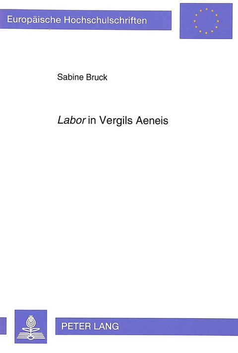 «Labor» in Vergils Aeneis - Sabine Bruck