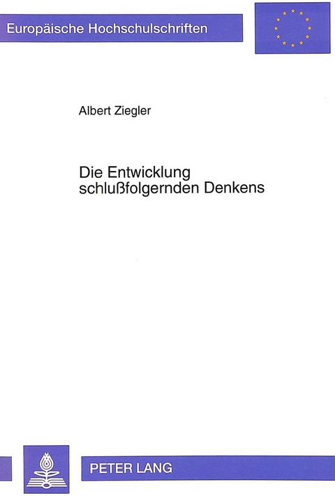 Die Entwicklung schlußfolgernden Denkens - Albert Ziegler