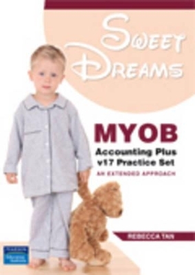Sweet Dreams: MYOB Accounting Plus v17 Practice Set - Rebecca Tan