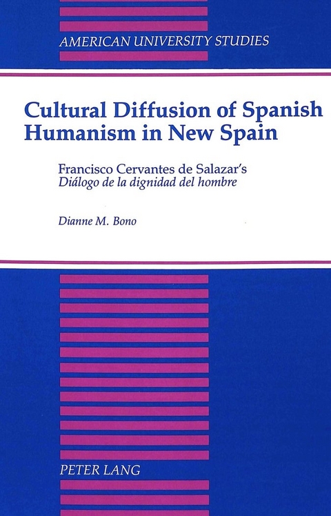 Cultural Diffusion of Spanish Humanism in New Spain - Dianne M. Bono