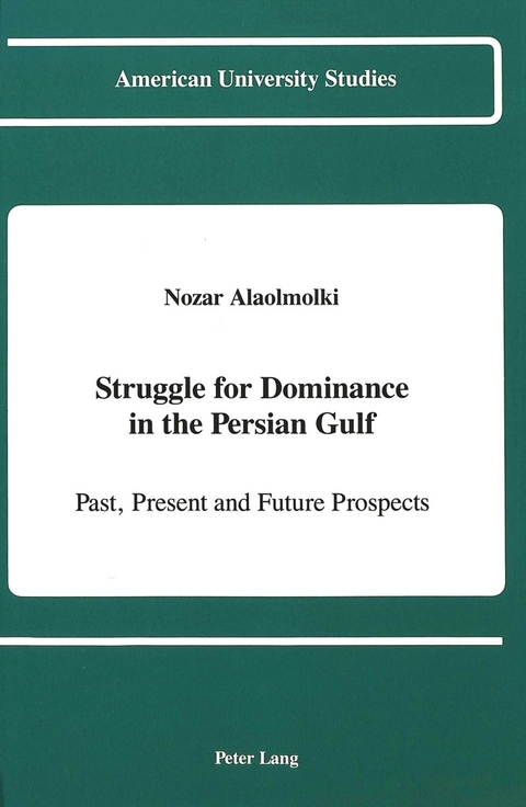 Struggle for Dominance in the Persian Gulf - Nozar Alaolmolki