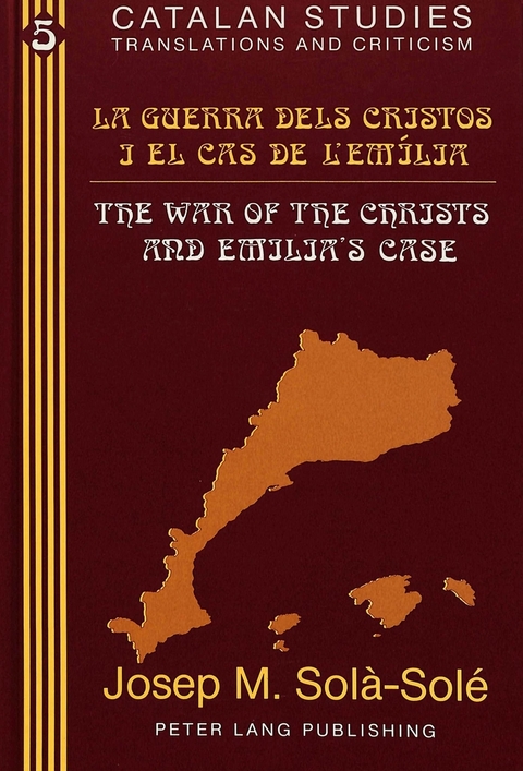 La Guerra Dels Cristos I El Cas De l'Emilia the War of the Christs and Emilia's Case - Josep M. Sola-Sole