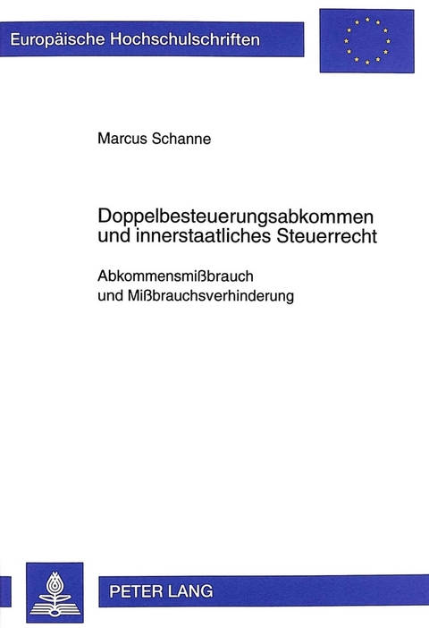 Doppelbesteuerungsabkommen und innerstaatliches Steuerrecht - Marcus Schanne