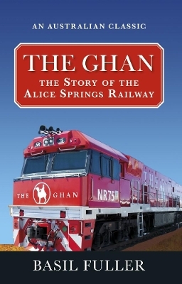 The Ghan - Basil Fuller