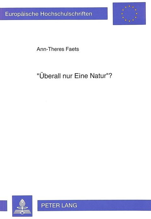 «Überall nur Eine Natur»? - Ann-Theres Faets