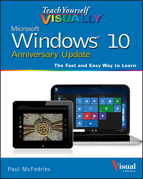 Teach Yourself VISUALLY Windows 10 Anniversary Update -  Paul McFedries