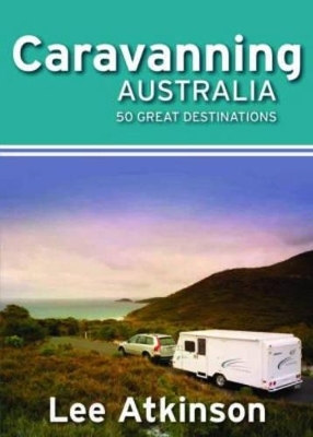 Caravanning Australia - Lee Atkinson