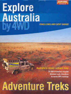 Explore Australia by 4WD - Cathy Savage, Craig Lewis