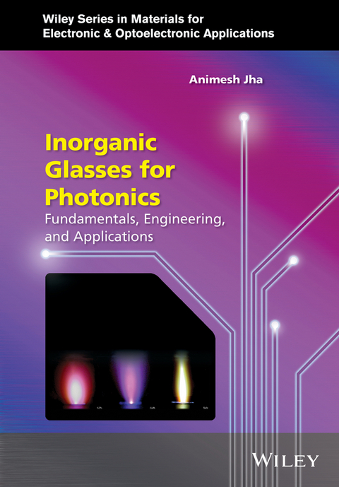 Inorganic Glasses for Photonics -  Animesh Jha