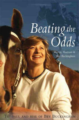 Beating the Odds - Murray Mottram, Bev Buckingham